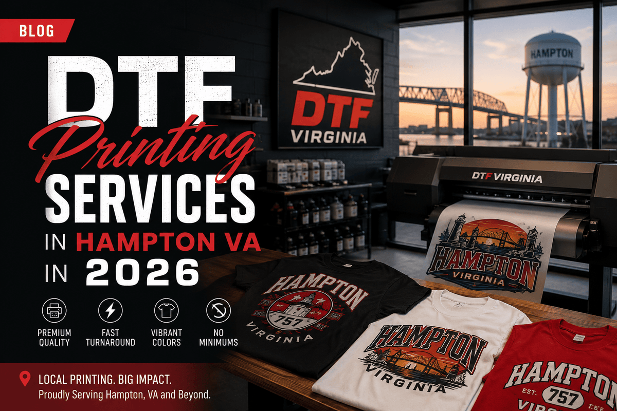 DTF Printing Service in Hampton VA in 2026 - DTF Virginia