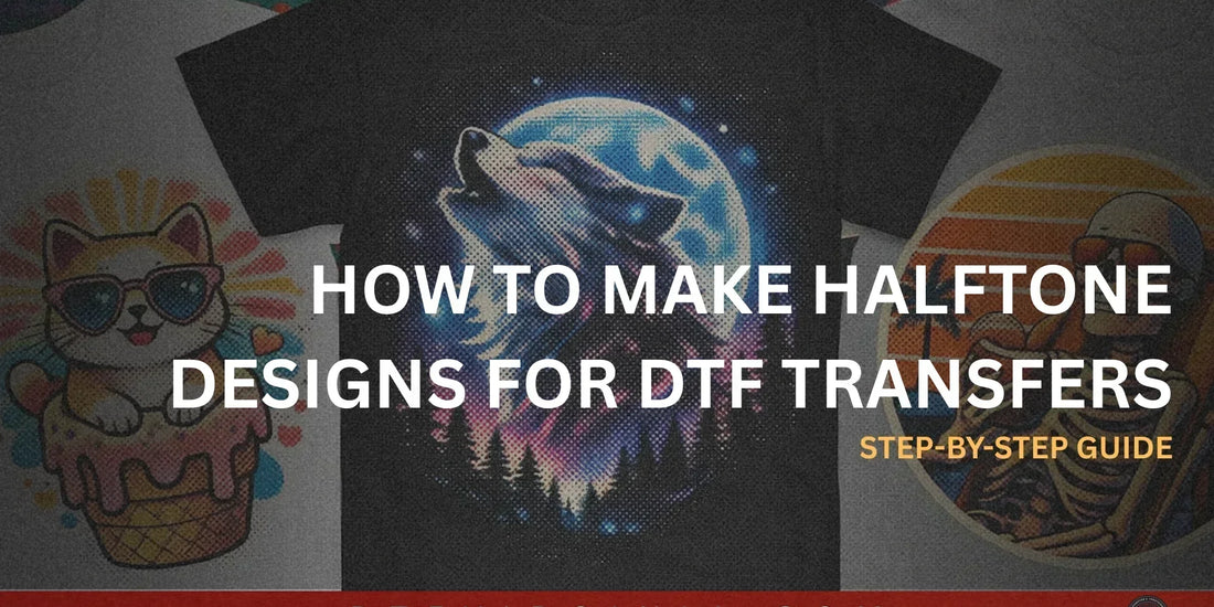 How to Halftone Graphics for DTF Transfers (Step-by-Step for Perfect Prints) - DTF Virginia