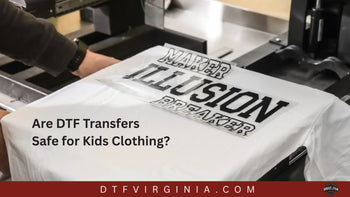 Are DTF Transfers Safe for Kids' Clothing?