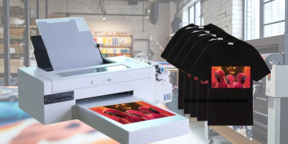 Best DTF printer in Hampton VA in 2025 - DTF Virginia