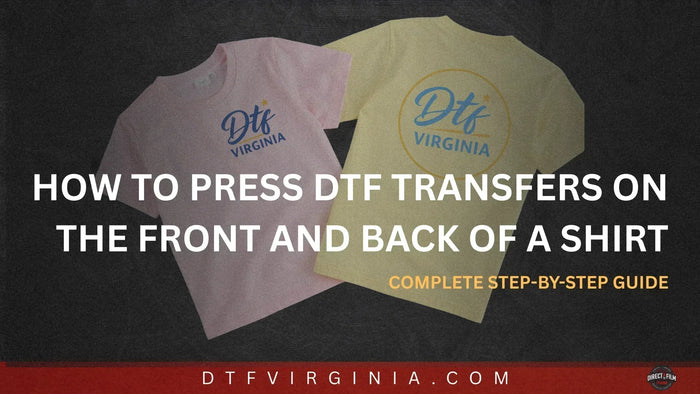 How to Press DTF Transfers on the Front and Back of a Shirt