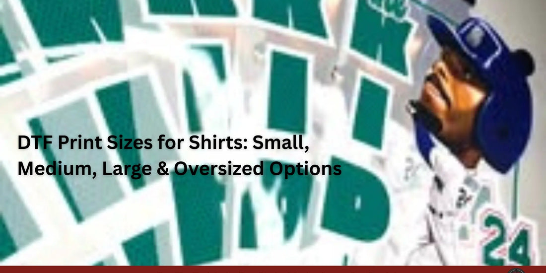 DTF Print Sizes for Shirts: Small, Medium, Large & Oversized Options - DTF Virginia