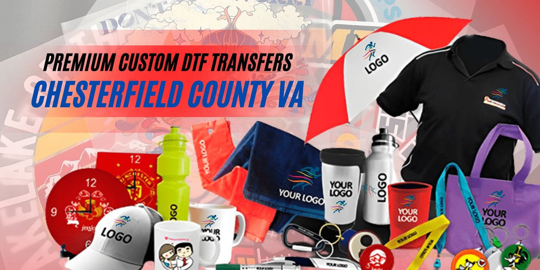 DTF Virginia, Chesterfield County: Premium Custom DTF Transfers - DTF Virginia