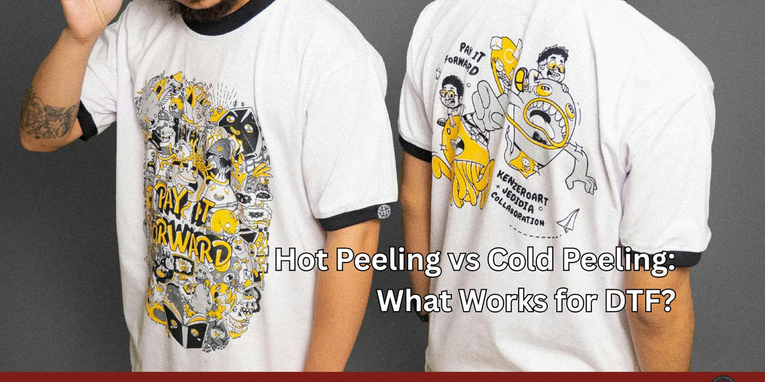 Hot Peeling vs Cold Peeling: What Works for DTF? - DTF Virginia