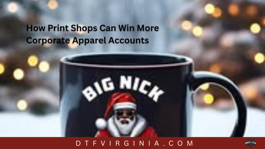 How Print Shops Can Win More Corporate Apparel Accounts