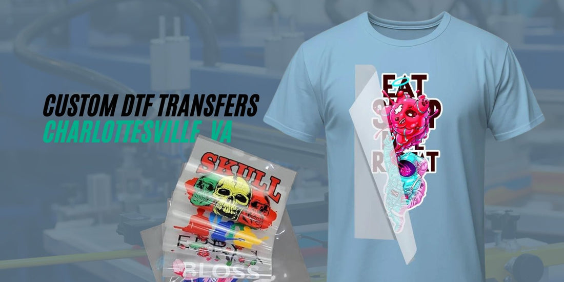 Next-Day DTF Transfers in Charlottesville, VA – Fast, High-Quality Custom Prints - DTF Virginia
