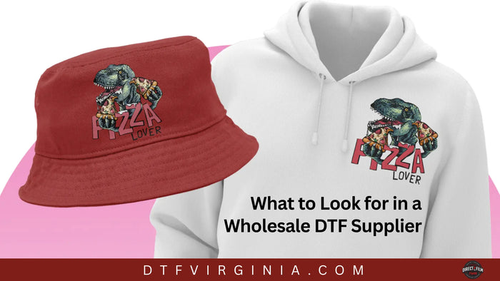 What to Look for in a Wholesale DTF Supplier