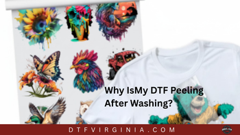 Why Is My DTF Peeling After Washing?