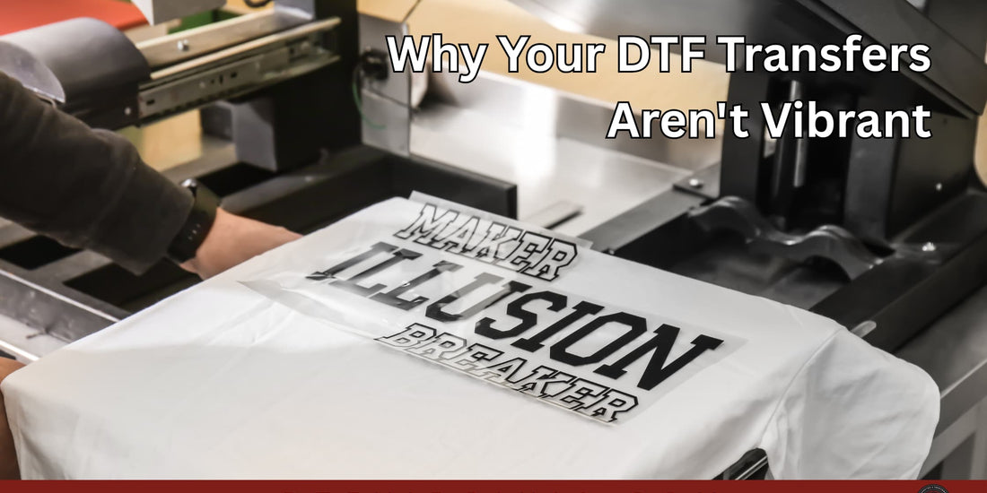 Why Your DTF Transfers Aren't Vibrant - DTF Virginia