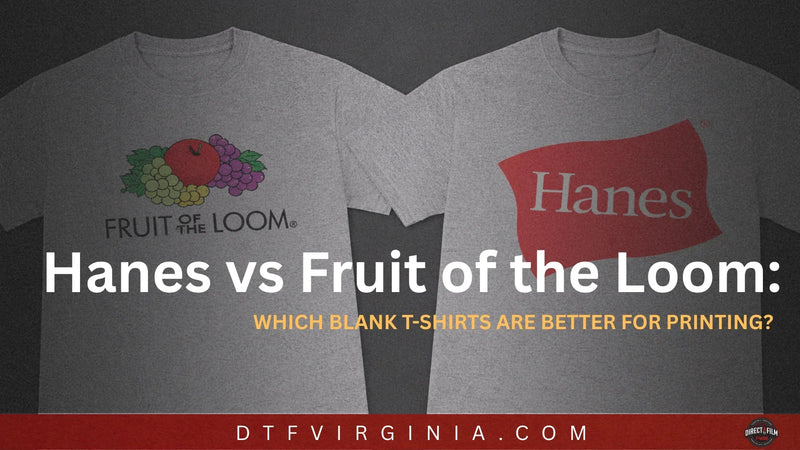 Hanes vs Fruit of the Loom: Which Blank T-Shirts Are Better for Printing? - DTF Virginia