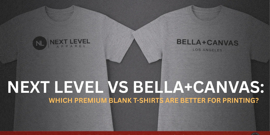 Next Level vs Bella+Canvas: Which Premium Blank T-Shirts Are Better for Printing? - DTF Virginia