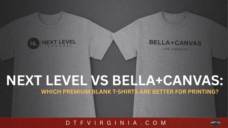 Next Level vs Bella+Canvas: Which Premium Blank T-Shirts Are Better for Printing? - DTF Virginia