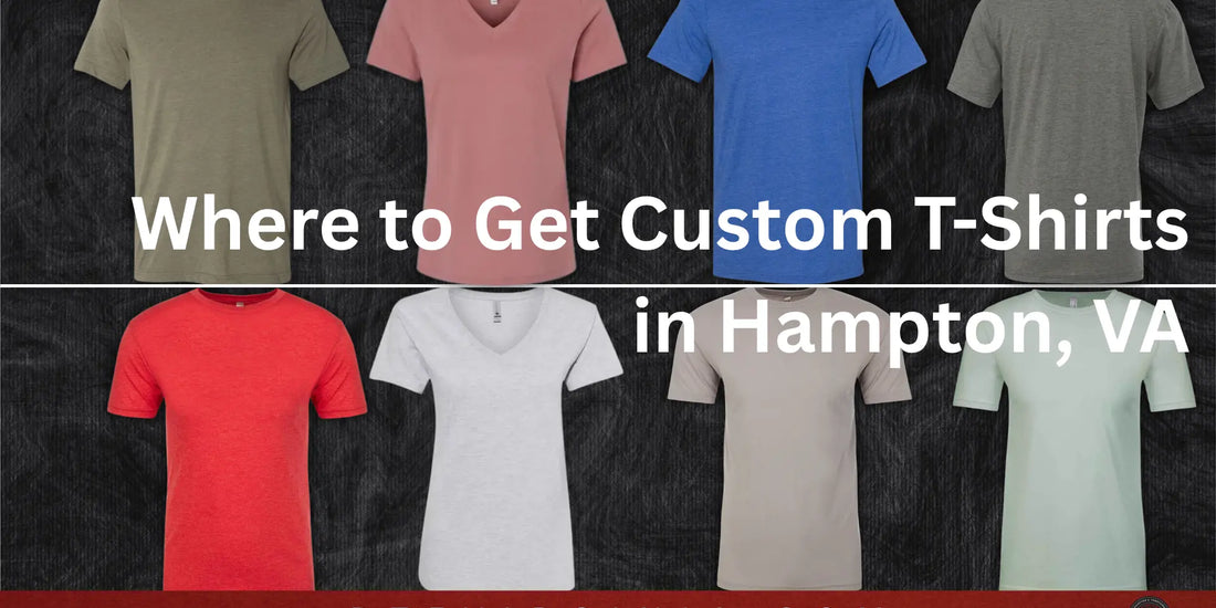 Where to Get Custom T-Shirts in Hampton, VA - DTF Virginia