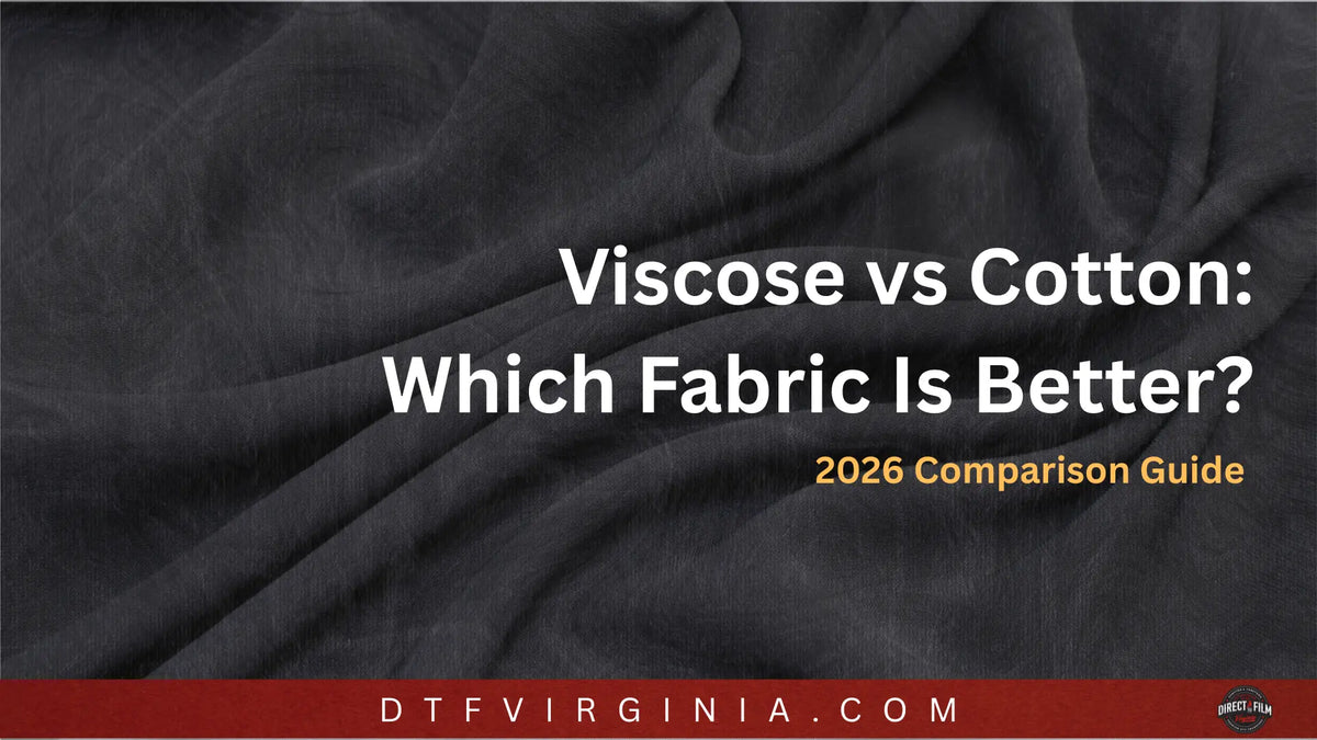 Viscose vs Cotton - DTF Virginia