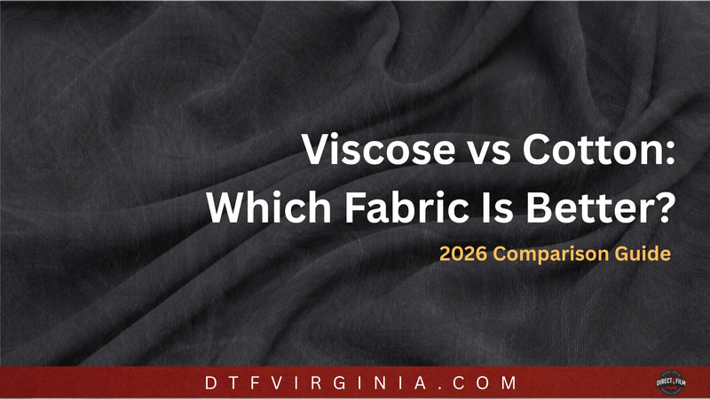 Viscose vs Cotton - DTF Virginia