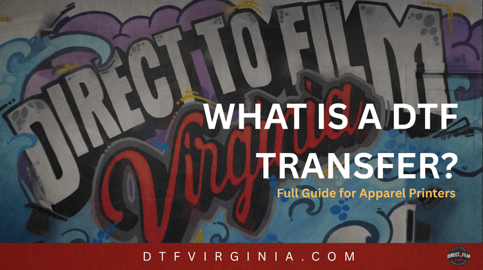 What is a DTF Transfer? A Practical Guide for Print Shops in 2025
