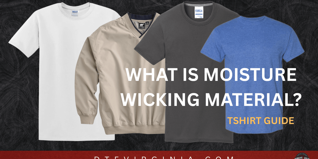 What Is Moisture-Wicking Material? - DTF Virginia