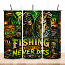  Fishing Never Dies