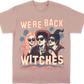 Were Back Witches Halloween Shirt